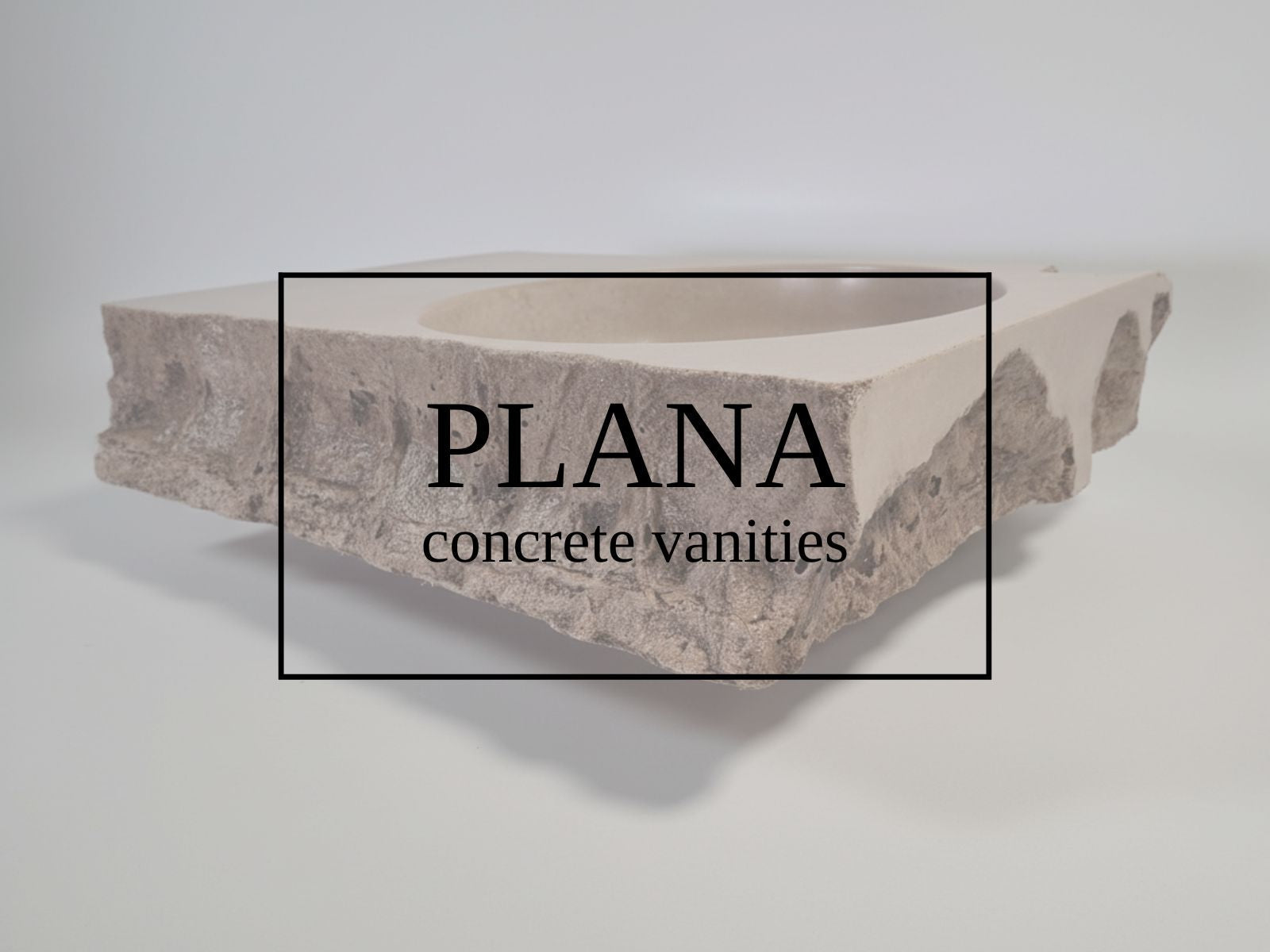 PLANA Concrete Vanities